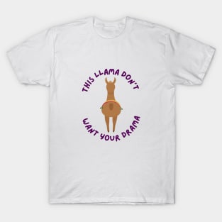 This Llama Don't Want Your Drama T-Shirt